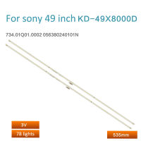 แถบไฟแบล็คไลท์ Led 2ชิ้น/เซ็ตสำหรับแบ็คไลท์ KD-49X8000D 49นิ้วแถบไฟ734.01Q01 056380240101N 0002 0