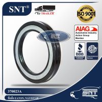 SNT ซีลเพลาขับ/ซีลล้อรถพ่วง, Oil Seal - P/N 370023A, เพลา 34,000 lbs. Eaton, Ford, Navistar, White Trucks