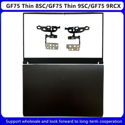 New For MSI GF75 Thin 8SC / GF75 Thin 9SC / GF75 9RCX MS-17F1 17F2 17F3 17F4 17F5 LCD Back A Cover / Front Bezel / Hinge 3077F1A Fishing Reels