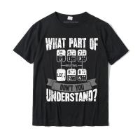 What Part Of Dont You Understand Trucker Truck Driver T-shirt Oversized Printed Top T-shirts Cotton Mens Tops Tees Printed - lor-made T-shirts XS-6XL