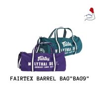 กระเป๋าแฟรเท็กซ์ fairtex  กระเป๋า Fairtex Barrel Bag"BAG9" กระเป๋าใส่นวม กระเป๋ากีฬา