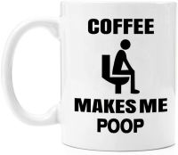 Funny Coffee Mug with Sayings - Coffee Makes Me Poop - White Ceramic Mugs Tea Cup for Women &amp; Men, 11oz Mugs