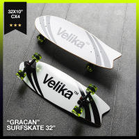 SurfSkate เซิร์ฟเสก็ต "GRACAN" Surfskate 32" Velika