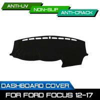 รถ Dashboard Mat Anti-Dirty Non-Slip Dash Cover Mat UV Protection Shade สำหรับ Ford Focus 2012 2013 2014 2015 2016 2017