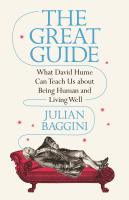 หนังสืออังกฤษใหม่ The Great Guide : What David Hume Can Teach Us about Being Human and Living Well [Paperback]