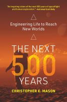 หนังสืออังกฤษใหม่ The Next 500 Years : Engineering Life to Reach New Worlds [Paperback]