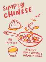 หนังสืออังกฤษใหม่ Simply Chinese : Recipes from a Chinese Home Kitchen [Hardcover]