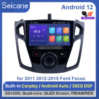 Seicane 9นิ้ว 2.5D QLED Touch Screen Android12.0 หัวหน้าหน่วยเครื่องเล่นวิทยุ 2011 2012 2013 2014 2015 Ford Focus ระบบนำทาง GPS บลูทู ธ ระบบเสียงรถยนต์สนับสนุน Mirror-Link 4G