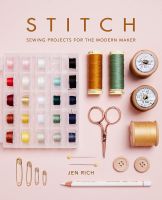 หนังสืออังกฤษใหม่ Stitch : Sewing projects for the modern maker [Paperback]