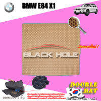 BMW E84 X1 ปี 2009 - ปี 2015 พรมรถยนต์E84 พรมเข้ารูปสองชั้นแบบรูรังผึ้ง Blackhole Double Mat (ชุดที่เก็บสัมภาระท้ายรถ)