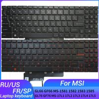 N/US/สเปน/แป้นพิมพ์โน้ตบุ้คฝรั่งเศสสำหรับ MSI GL66 GF66 MS-1581 1582 1583 1585 GL76 GF76 MS-17L1 17L2 17L3 MS-17L4 MS-17L5