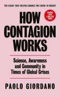 หนังสืออังกฤษใหม่ How Contagion Works : Science, Awareness and Community in Times of Global Crises - the short essay tha/ softback [Paperback]