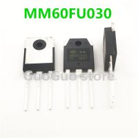 5ชิ้นไดโอดกู้คืนเครื่องเชื่อมเร็ว60FU030 MM60FU030PC MM60FU030ของแท้60A TO3P/300V