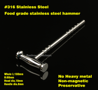 2021High Quality 316 Stainless steel L180mm Food Grade Solid Hammer Removable type, High Mirror Polishing Surface