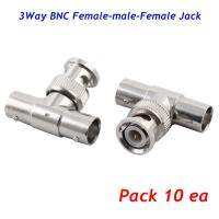 3 Way BNC Female-male-Female Jack จำนวน 10 ชุด