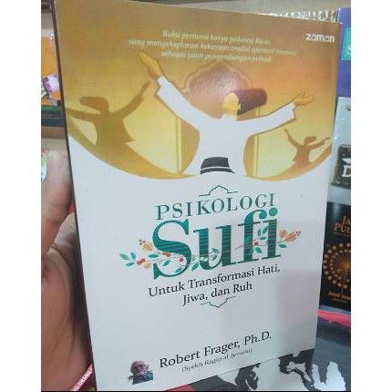 Buku PSIKOLOGI SUFI Untuk Transformasi Hati Jiwa Dan Ruh - Robert ...