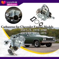 คาร์บูเรเตอร์อัลลอยรถยนต์สำหรับ Chevrolet แบบจำลองเครื่องยนต์350/5 7L 1970-1980 400/6 6L 1970-1975