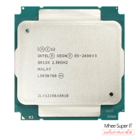 ซีพียู Intel Xeon E5-2696 V3 2.3 GHz 18 Core 36 Thread CPU LGA 2011-3