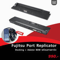 FUJITSU Docking Port Replicator + Adater 80W รองรับ LIFEBOOK T7, E5, E7 Series and CELSIUS H730, H760