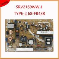 SRV2169WW-I TYPE-2 68-FB43B Power Supply Board การ์ดต้นฉบับ Professional สำหรับ TV