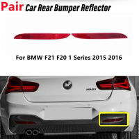 คู่ด้านหลังกันชน Reflector สติกเกอร์ด้านหลังกันชน Reflector สำหรับ BMW F21 F20 1 SERIES 2015 2016 63147363787 631473637878