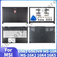 เคสด้านบนใหม่สำหรับ MSI GS63 GS63VR 16K4 MS-16K2 16K 5ปกหลัง LCD ฝาปิดโน้ตบุคที่พักแขนเคสด้านล่างบานพับชิ้นส่วนแล็ปท็อป