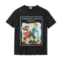 Pimping With Paul Funny Sarcastic Shirt - Grafic T-Shirt Cotton Men Tops Tees Hip Hop Tshirts Casual Hot Sale