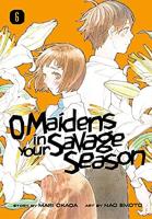 O Maidens in Your Savage Season 6 (O Maidens in Your Savage Season) หนังสือภาษาอังกฤษมือ1(New) ส่งจากไทย