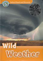 OXFORD READ&amp;DISCOVER 5:WILD WEATHER+CD PK BY DKTODAY