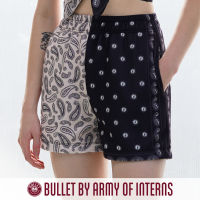 BULLET BY ARMY OF INTERNS กางเกงขาสั้น Cozy short / ลายปริ้นท์