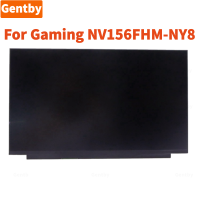 Original NV156FHM NY8 165Hz 15.6แล็ปท็อปสำหรับเล่นเกมหน้าจอ LCD สำหรับ Legion S7-15ACH6 82K8 NV156FHM จอแสดงผล LED IPS 40 Pins