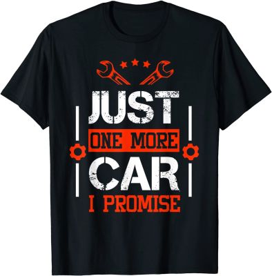 Funny  Mechanic  One More Car I Promise Shirt Gift Casual Europe Tops Tees Hot Sale Cotton Men T Shirts