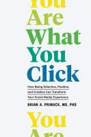 หนังสืออังกฤษ You Are What You Click : How Being Selective, Positive, and Creative Can Transform Your Social Media Experience (How Being Selective, Positive, and Creative Can Transform Your Social Media Experience) [Hardcover]