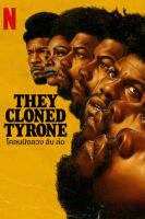 แผ่น DVD หนังใหม่ They Cloned Tyrone (2023) โคลนนิงลวง ลับ ล่อ (เสียง ไทย /อังกฤษ | ซับ ไทย/อังกฤษ) หนัง ดีวีดี