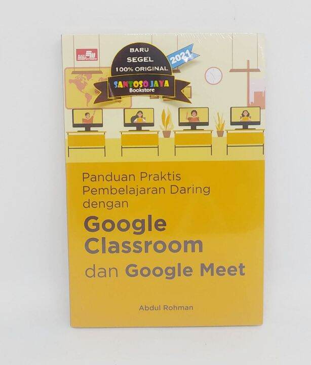 Buku Panduan Praktis Pembelajaran Daring Dengan Google Classroom Dan ...