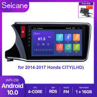 Seicane - 10.1 inch IPS Touchscreen เก้านิ้วสัมผัสหน้าจอสัมผัส Android 10.0 วิทยุรถยนต์ GPS โฮสต์ 2014 2015 2016 2017 Honda CITY RHD/LHD 2Din เล่นมัลติมีเดียสนับสนุน SWC แบ่งหน้