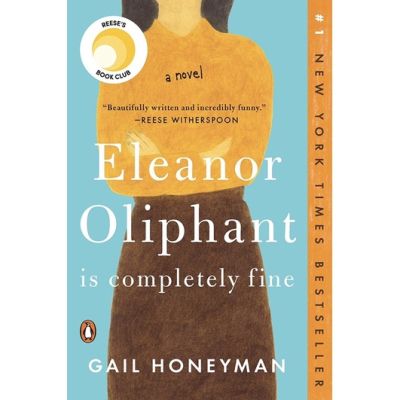 believing in yourself. ! หนังสือภาษาอังกฤษ Eleanor Oliphant Is Completely Fine: A Novel