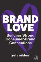 หนังสืออังกฤษใหม่ Brand Love : Building Strong Consumer-Brand Connections [Paperback]