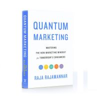 Quantum Marketing : Mastering the New Marketing Mindset for Tomorrows Consumers (Hardcover - In Stock)
