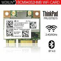 03T8215เริ่มต้น BCM94352HMB FRU 802.11Ac 867Mbps ไร้สาย BT4.0การ์ดเน็ตเวิร์กรองรับ Hackintosh สำหรับ Lenovo IBM Y510p Y430P Y410p