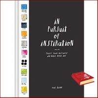 If it were easy, everyone would do it. ! In Pursuit of Inspiration : Trust Your Instincts and Make More Art [Hardcover]หนังสือภาษาอังกฤษมือ1(New) ส่งจากไทย