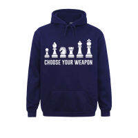 Choose Your Weapon Funny Chess Pieces Chess Lover Top Hoodies Long Sleeve For Women Men Sweatshirts Printed Hoods 2021 Hot Sale