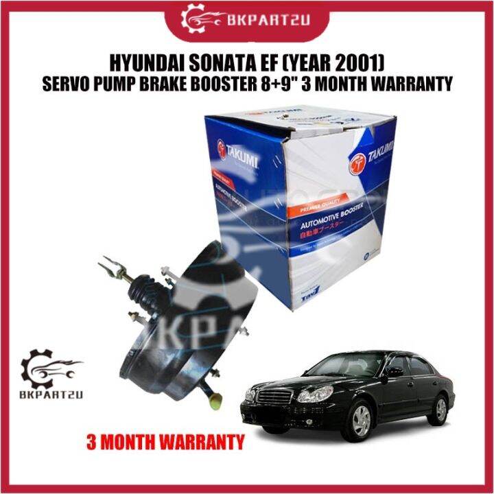 HYUNDAI SONATA EF (YEAR 2001) SERVO PUMP BRAKE BOOSTER 8+9" 3 MONTH