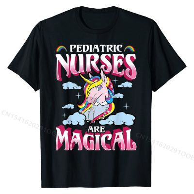 Pediatric Nurses Unicorn Magical Nursing Nurse Gift T-Shirt High Quality Mens Top T-shirts Cotton Tees Party