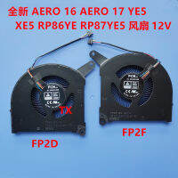 ใหม่เอี่ยมสำหรับ Gigabyte AERO 16 17 YE5 XE5 RP86YE RP87YE5 FP2F FP2D Fankhfkdy