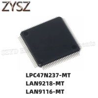 1PCS  TQFP100-LPC47N237-MT LAN9218-MT LAN9116-MT Electronic components