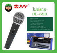 MICROPHONE ไมค์สาย รุ่น DL-680 ยี่ห้อ NPE สินค้าพร้อมส่ง ส่งไวววว มีการรับประกัน