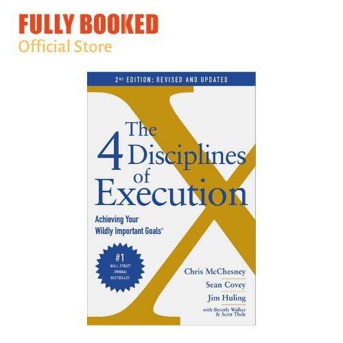 The 4 Disciplines of Execution: Revised and Updated - Achieving Your ...