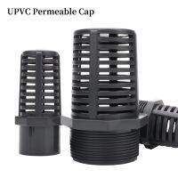 1Pcs UPVC Aquarium Filter Joint Inlet Strainer Pipe Permeable Cap Basket