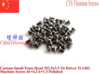 สกรูไทเทเนียม M2.5x3.5 Torx T6ไดร์เวอร์ที่กำหนดเองขนาดเล็กนั่งร้านหัว25ชิ้น Gr2